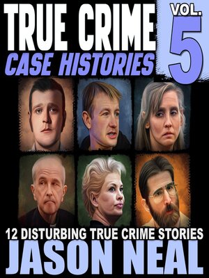cover image of True Crime Case Histories, Volume 5